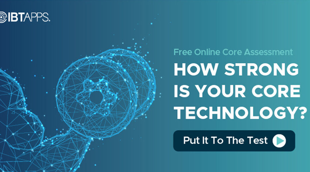 3 Steps to Review Your Core Provider’s Performance